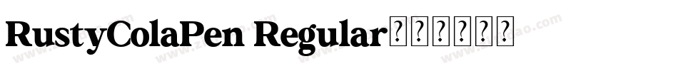 RustyColaPen Regular字体转换